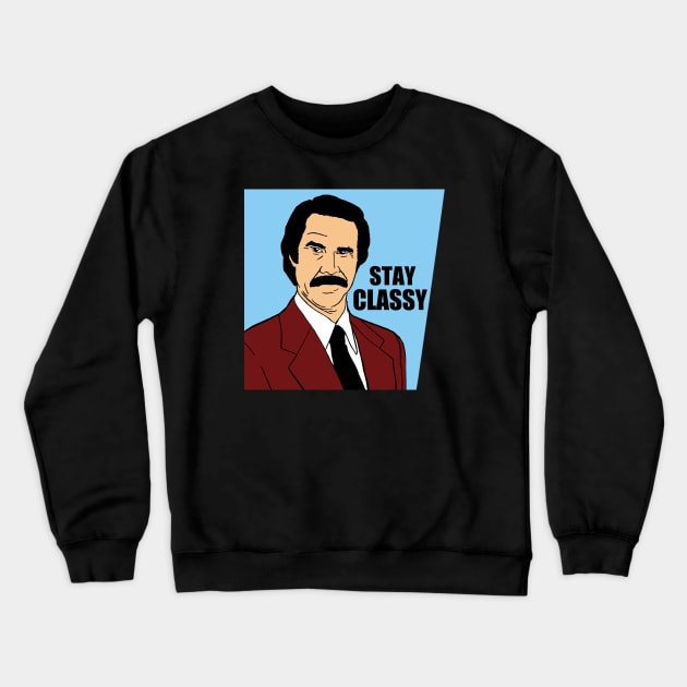 Stay Classy Crewneck Sweatshirt by buby87